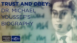 Trust and Obey Dr Michael Youssefs Biography [upl. by Arreit]