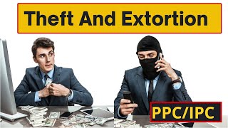 Theft and Extortion  PPCIPC  LLB Part 3 [upl. by Gemini]