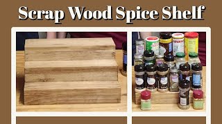 Scrap Wood Spice Shelf  DIY Spice Rack  Beginner Woodworking Projects  Kitchen Organization [upl. by Enidlareg702]