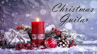 Christmas Guitar  8 Hours of Instrumental Christmas Music  Peaceful Christmas Ambience  Carols [upl. by Yuri]