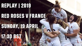 Replay Red Roses v France  2019 Quilter Internationals [upl. by Luci]