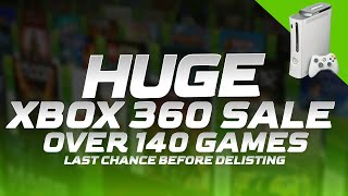 HUGE XBOX 360 SALE 140 GAMES LAST CHANCE BEFORE DELISTING [upl. by Inami]