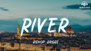 Bishop Briggs  River  lyric [upl. by Tudela259]