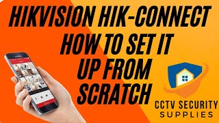 How To Quickly And Easily Set Up The Hikvision Hikconnect App [upl. by Jarin420]