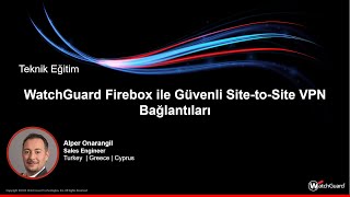 Teknik Webinar  WatchGuard Firebox ile Site to Site VPN bağlantılarını güvenli hale getirin [upl. by D'Arcy]