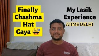 My Lasik Experience  Aiims Delhi [upl. by Alane]