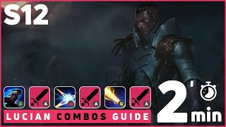 Lucian Combos Guide S12 [upl. by Solracnauj689]