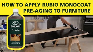 How To Apply Rubio Monocoat PREAGING to Furniture [upl. by Airdnna]