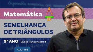 Semelhança de triângulos  Matemática – 9º ano – Ensino Fundamental [upl. by Stambaugh]