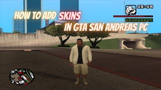 How to add Skins in GTA San Andreas PC [upl. by Sral]