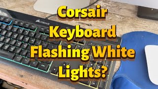 How do I stop my Corsair keyboard from flashing white lights [upl. by Appleby864]