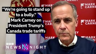 quotWere going to stand up to a bullyquot  Mark Carney on President Trump’s Canada trade tariffs [upl. by Bathsheb693]