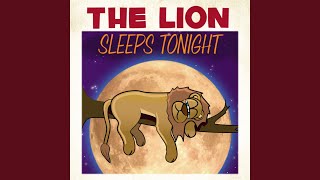 The Lion Sleeps Tonight [upl. by Eniretac]