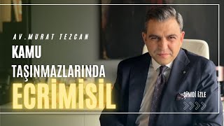 KAMU TAŞINMAZLARINDA ECRİMİSİL SORUNLARI [upl. by Neelahtak]