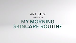 My Morning Skincare Routine – Artistry Skin Nutrition  Amway [upl. by Ahtram]