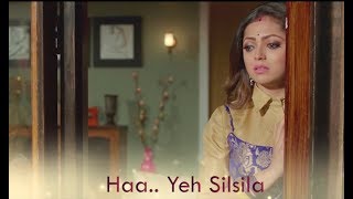 Silsila Badalte Rishton Ka Full Song Official  Drashti Dhami amp Shakti Arora [upl. by Anialeh738]