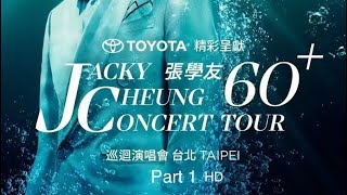 Jacky Cheung 張學友 60 Concert Tour Taipei 巡迴演唱會台北 5312024 P1 [upl. by Elisabet]