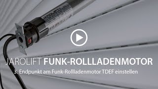 Dritten Endpunkt einstellen  TDEF FunkRohrmotor  JAROLIFT [upl. by Eibmab994]