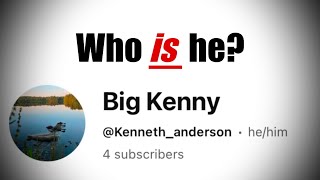 Who tf is Big Kenny [upl. by Koressa738]