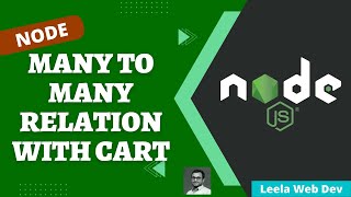 54 Many to Many Relationship with Cart and Products Sequelize Express Node App  NodeJS [upl. by Annasiul]