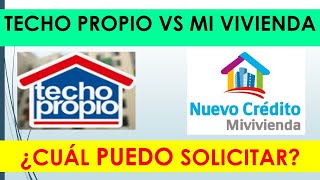 TECHO PROPIO VS CREDITO MI VIVIENDA 2020 ¿Cuál puedo solicitar [upl. by Wyn135]