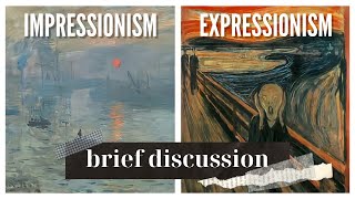 Arts Impressionism VS Expressionism Brief Discussion Definition Characteristics and Features [upl. by Lodnar]