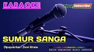 SUMUR SANGA Dewi Kirana KARAOKE [upl. by Nilved484]