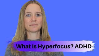 What Is Hyperfocus  ADHD [upl. by Etteloiv777]