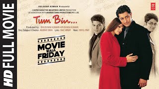 Tum Bin Full Movie Priyanshu Chatterjee Sandali Sinha Himanshu Malik Raqesh Bapat  Bhushan K [upl. by Desiri]