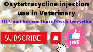 Oxytetracycline injection Veterinary uses  Oxytetracycline veterinary veterinarian [upl. by Ragg]