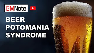 Beer Potomania Syndrome [upl. by Nolrah]