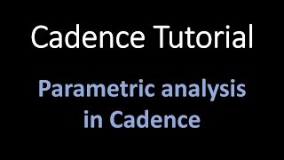 Cadence tutorial  Parametric analysis in cadence [upl. by Clymer]