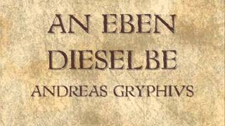 An eben dieselbe  Andreas Gryphius [upl. by Chappy]