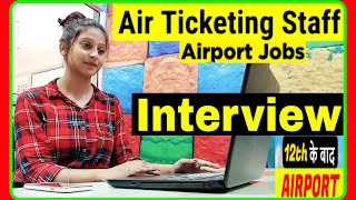 Air ticketing Interview in Hindi  Airport ticket agent interview  Ground staff  PD Classes [upl. by Parshall50]