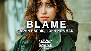 Calvin Harris  Blame ft John NewmanLyrics [upl. by Andres]