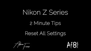 NIKON Z SERIES  2 MINUTE TIPS 85  reset all settings functionality on the nikon z50 z5 z6 amp z7 [upl. by Hatch396]