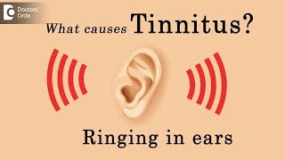 Ringing in ears Tinnitus  What causes Tinnitus  Dr Sreenivasa Murthy T M [upl. by Albright]