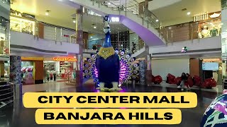 CITY CENTRE MALL  BANJARA HILLS  HYDERABAD [upl. by Nrek923]