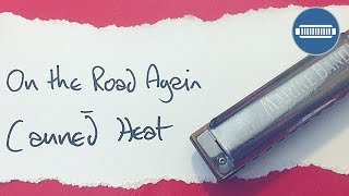 On The Road Again by Canned Heat Harmonica Lesson [upl. by Tadeo]