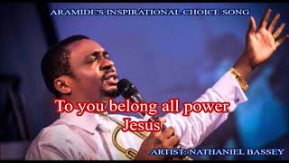 NATHANIEL BASSEY  quotStrong Towerquot Lyrics [upl. by Letnahs362]