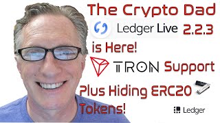 New Version of Ledger Live 223 Now Supports Tron and Hiding Tokens [upl. by Thurmond]