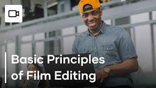 5 Basic Principles of Video Editing  How To Edit Video [upl. by Mariano]