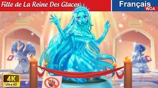 Fille de La Reine Des Glaces 👸❄ Contes De Fées Français 🌛 Fairy Tales  WOA  French Fairy Tales [upl. by Leta]