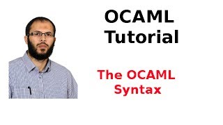 OCAML Tutorial 433 The OCAML Syntax [upl. by Paresh870]