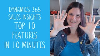 Dynamics 365 Sales Insights Top 10 Features in 10 Minutes [upl. by Edgerton]