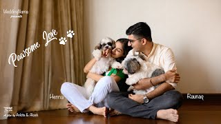 Pawsome Love  Henna amp Raunaq  Wedding Film [upl. by Lucy602]