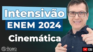 REVISÃO ENEM 2024  AULA 3  CINEMÁTICA  Professor Boaro [upl. by Chandler]