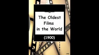 The Oldest Films in the World 1900 [upl. by Erena361]