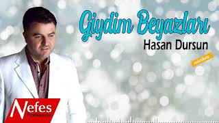 Giydim Beyazları  Hasan Dursun  Müziksiz İlahi [upl. by Godliman901]