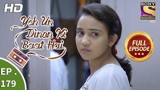 Yeh Un Dinon Ki Baat Hai  Ep 179  Full Episode  11th May 2018 [upl. by Nivan]